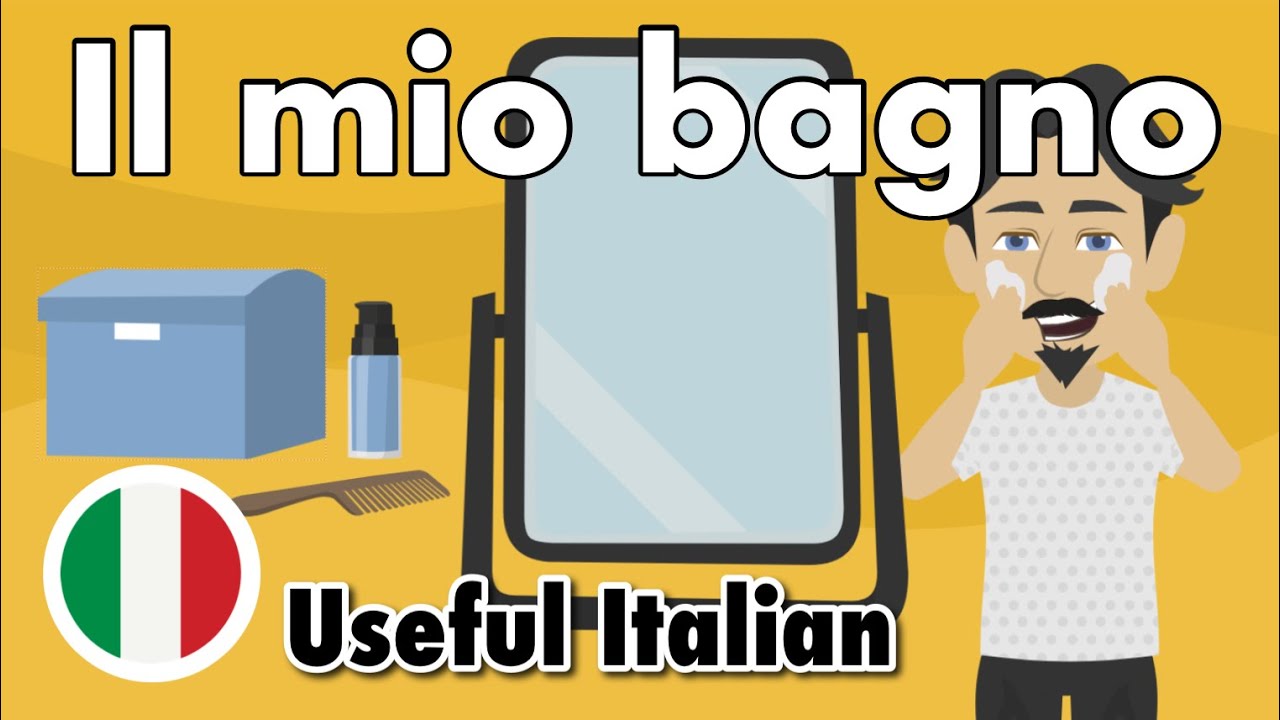 Learn Useful Italian - My bathroom - Il mio bagno