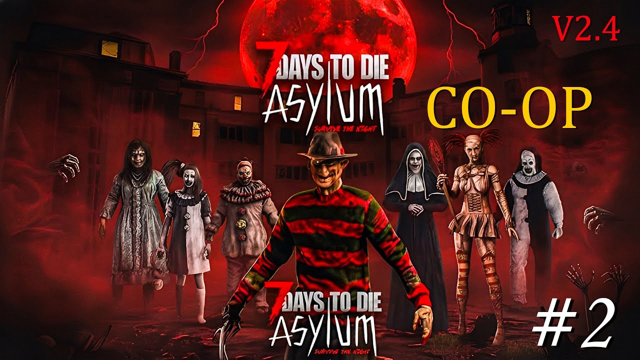 7 Days To Die Asylum Mod Co-Op #2 Chuyển Nh&agrave; T&ocirc;i Tiếp Tục chạy Quest Kh&ocirc;ng Ngừng Nghỉ