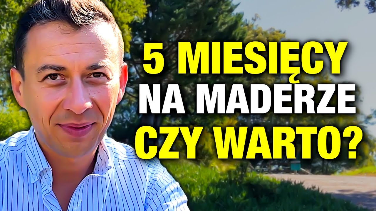 Jak 5 miesięcy na MADERZE zmieniło moje życie?