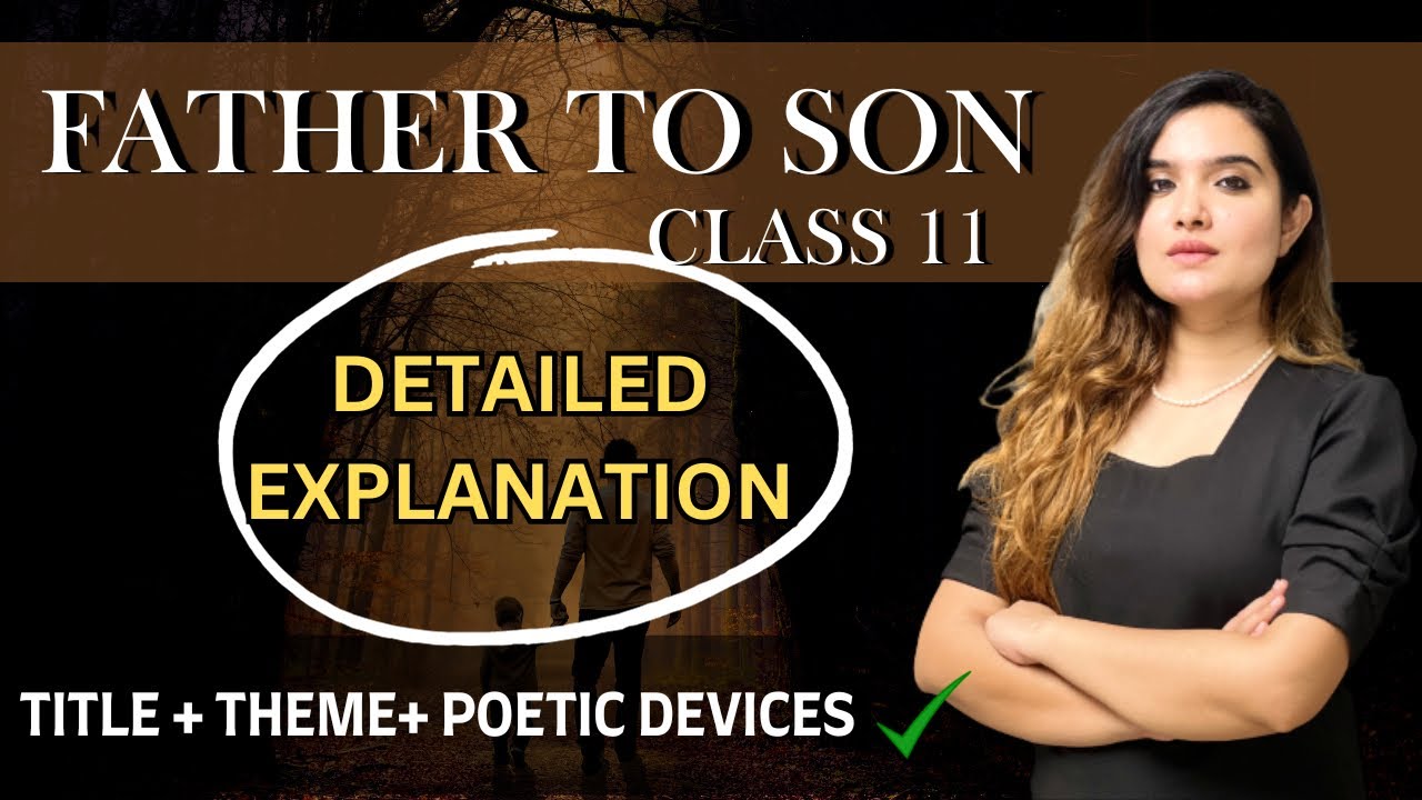 Father to son Class 11 English | Father to son Line by Line explanation in Hindi | Class 11 Hornbill