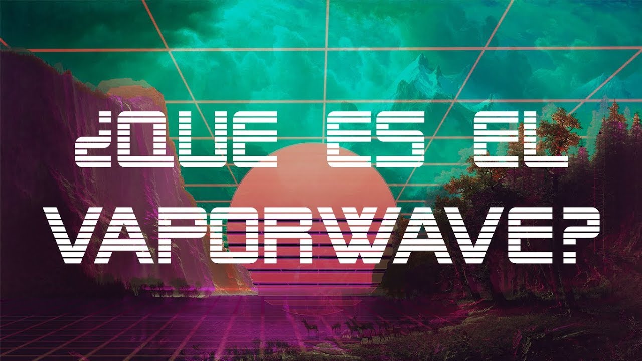 ¿Qué es el Vaporwave?