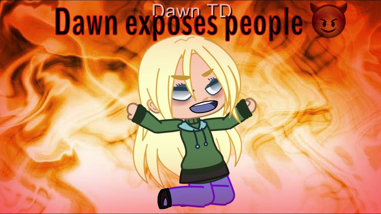 Dawn Exposes People 😈 / Total Drama / Gacha Club / CassieCass