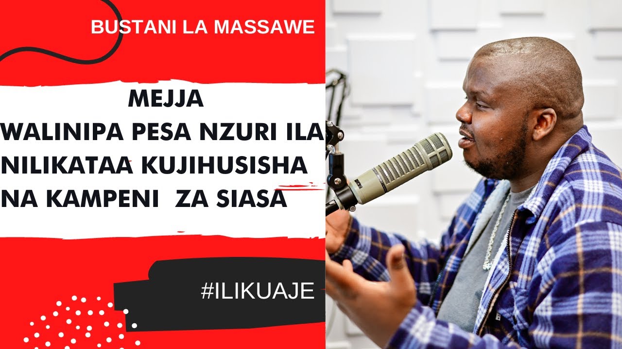 MEJJA  - WALINIPA PESA NZURI ILA NILIKATAA KUJIHUSISHA NA KAMPENI  ZA SIASA