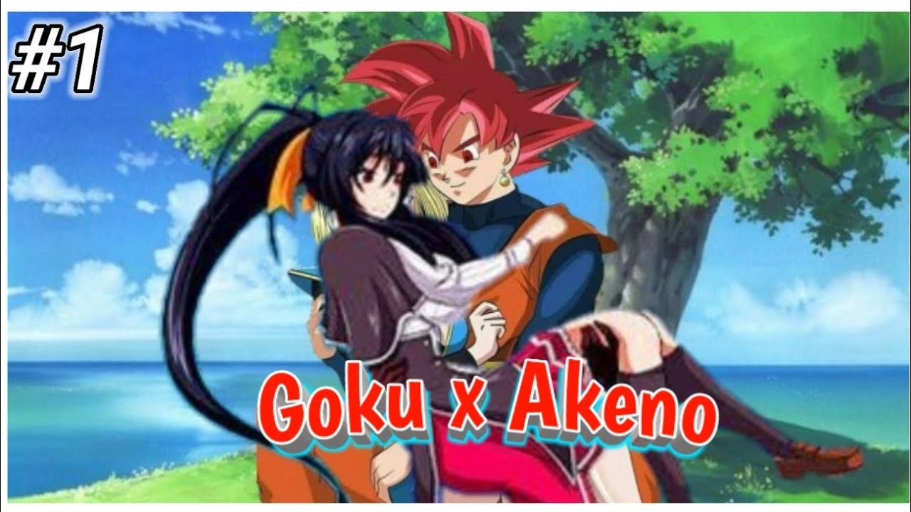 Goku x Akeno #1/La leyenda del Súper Saiyajin/