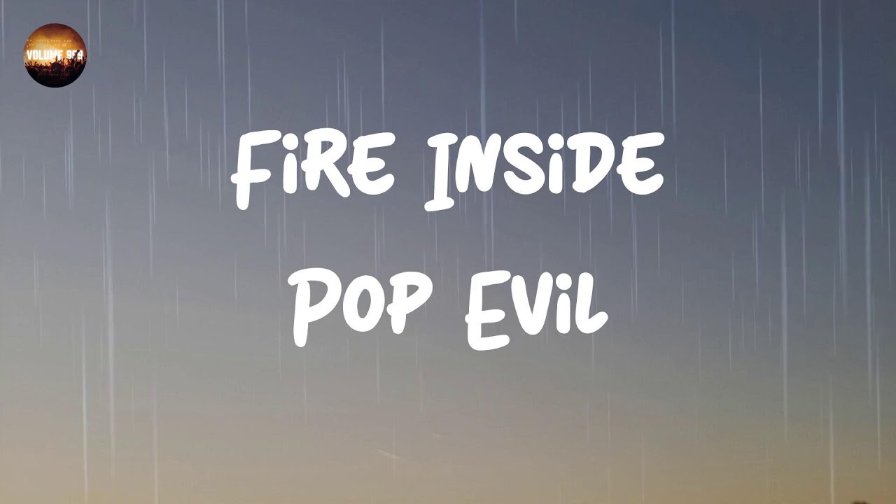 Pop Evil - Fire Inside (Lyrics) | I will overcome