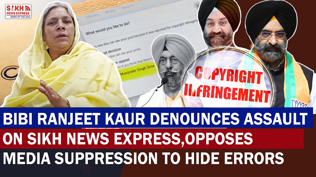 Bibi Ranjit Kaur Denounces Assault on Sikh News Express,Opposes Media Suppression to hide Errors