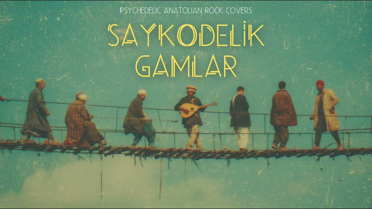 Saykodelik Gamlar | Psychedelic Anatolian Rock Covers | FULL ALBUM