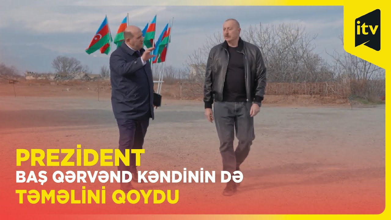 Ağdam rayonunun Baş Qərvənd kəndinin də təməli qoyulub
