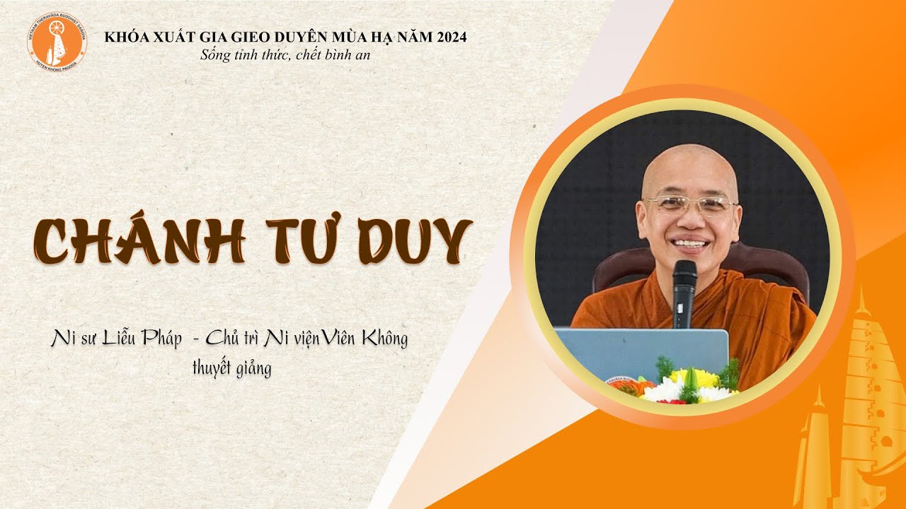 Chánh Tư Duy (Bát Chánh Đạo) - Ni sư Liễu Pháp thuyết giảng