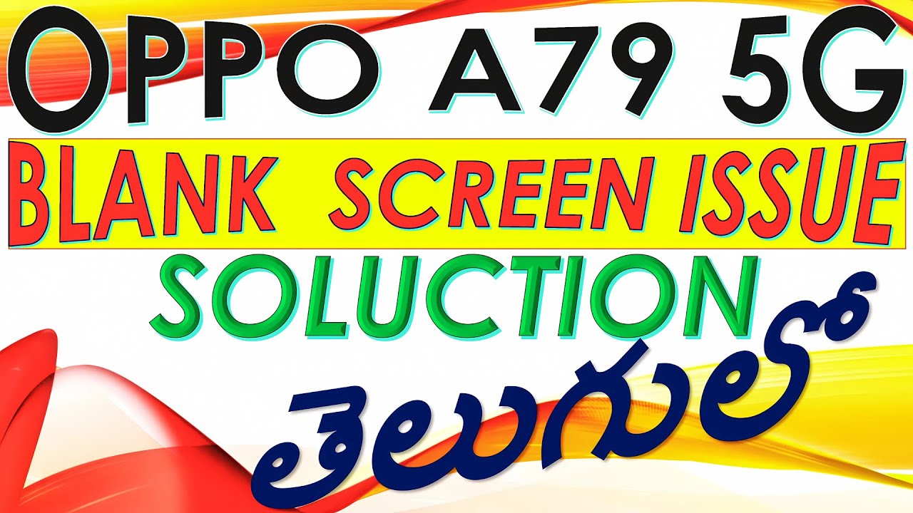 OPPO A79 5G Blank Screen Problem Fix | In Telugu By Tech Master GSM