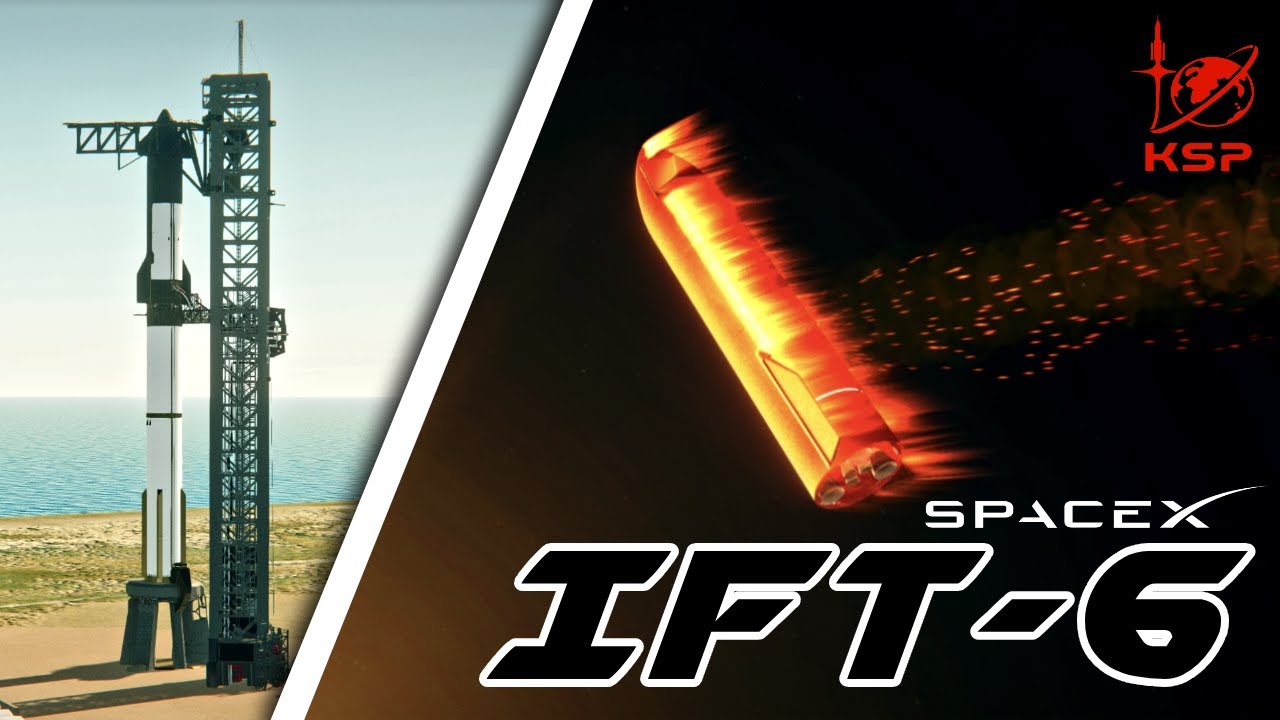 STARSHIP IFT-6 || A KSP Cinematic