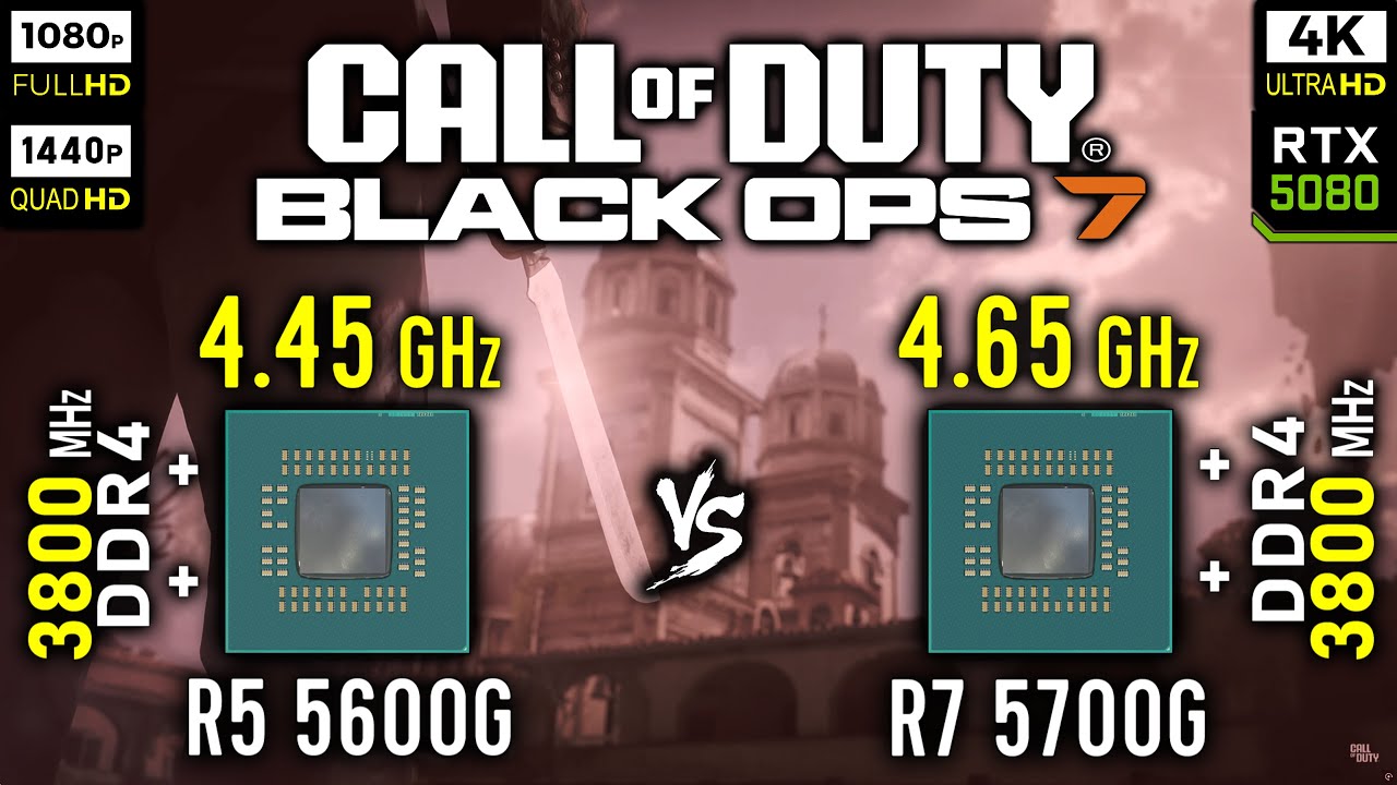 Ryzen 5 5600G vs Ryzen 7 5700G in Call of Duty: Black Ops 7 | RTX 5080 [ 1080p, 1440p, 4K ]