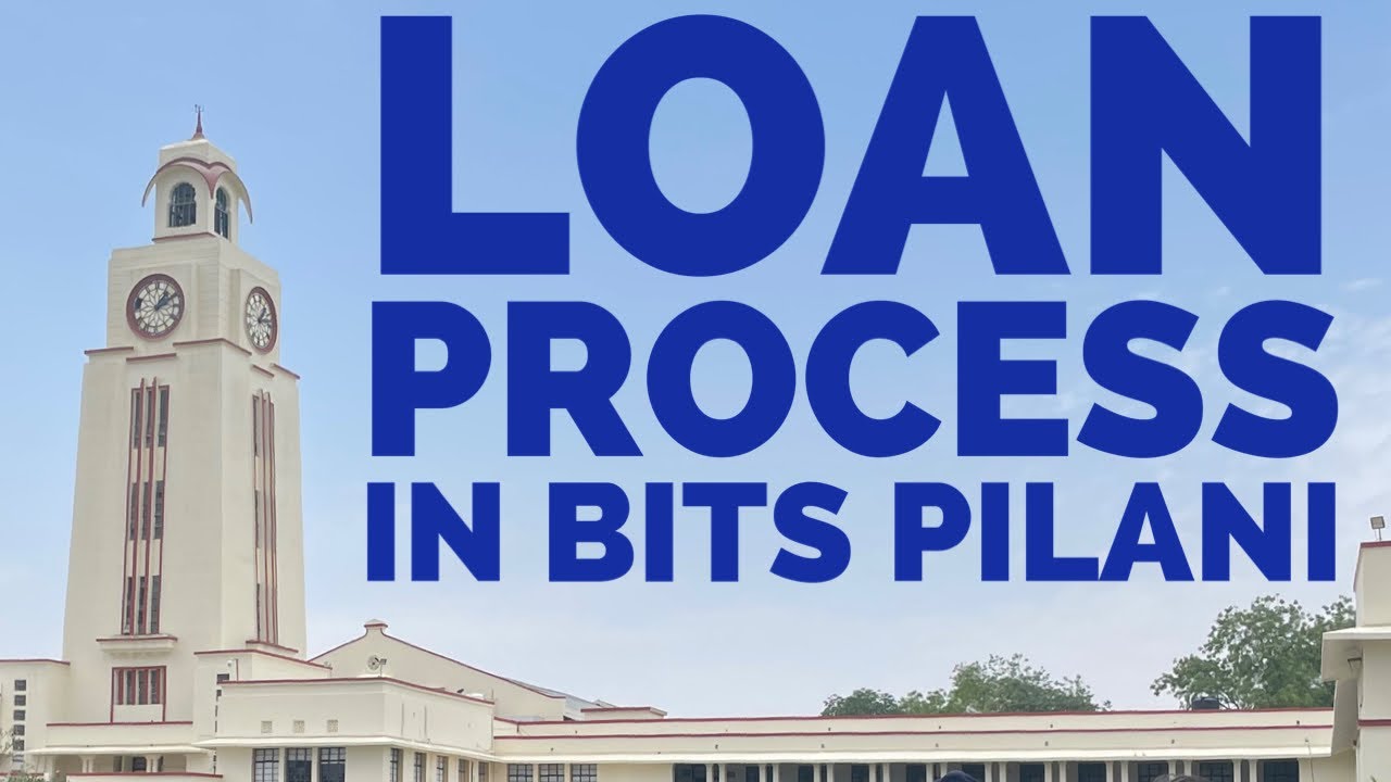 EDUCATION LOAN AT BITS PILANI | LIST OF DOCUMENTS | FULL PROCESS EXPLAINED | BITS PILANI |