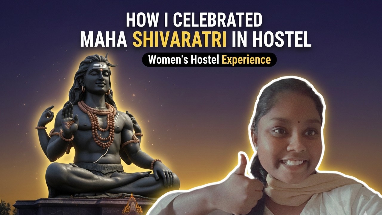 HOW I CELEBRATED MAHA SHIVARATRI IN HOSTEL (Women's Hostel Experience )