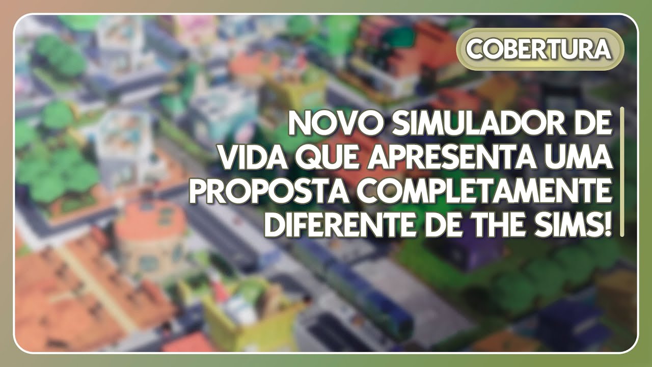 NOVO SIMULADOR DE VIDA QUE FOCA EM IMPREVISIBILIDADE E OUTROS ELEMENTOS QUE AMAMOS!