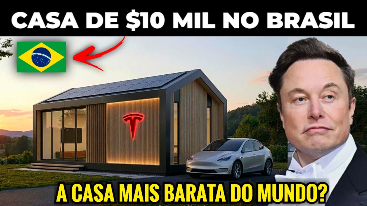 Elon Musk Lança Casa da Tesla no Brasil por Menos de $10 Mil e Choca o Mercado