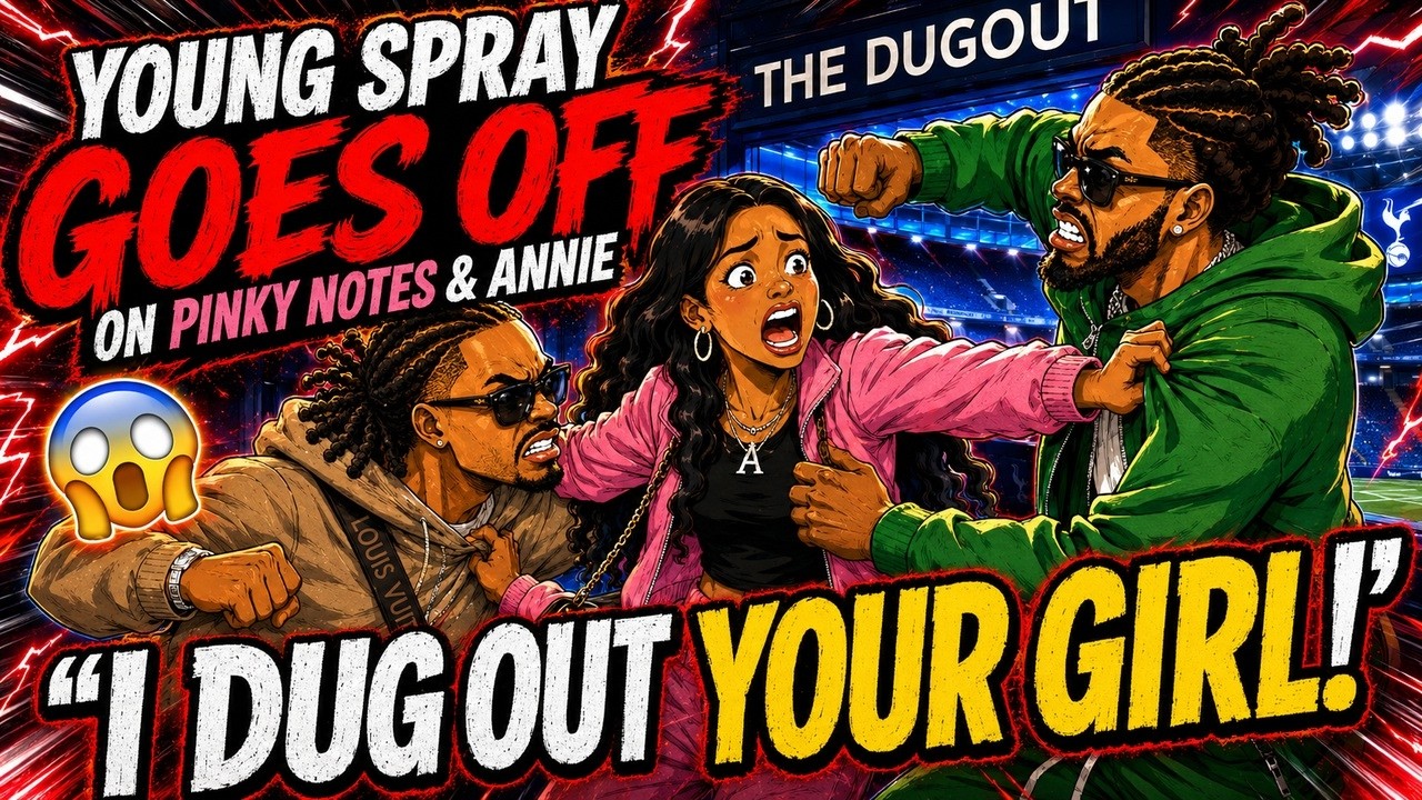 Young Spray GOES OFF On Pinky Notes & Annie 😳 