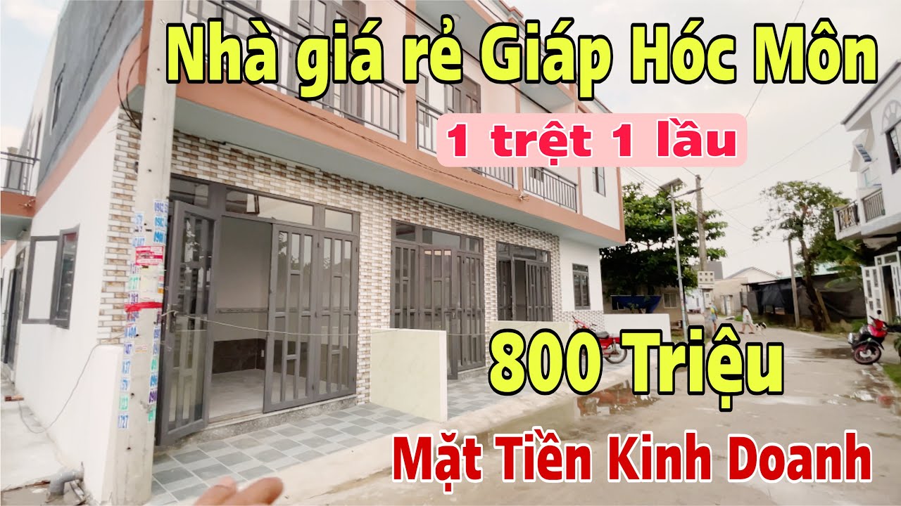 Nhà giá rẻ giáp Hóc Môn , 1 trệt 1 lầu DTSD 72m , mặt tiền kinh doanh , 800 Triệu