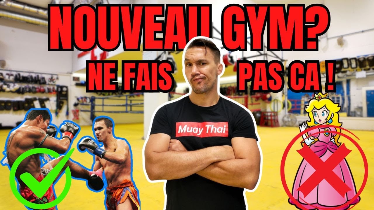 Nouveau Gym : les cl&eacute;s pour &ecirc;tre accept&eacute; direct (Muay Thai/Boxe/MMA)