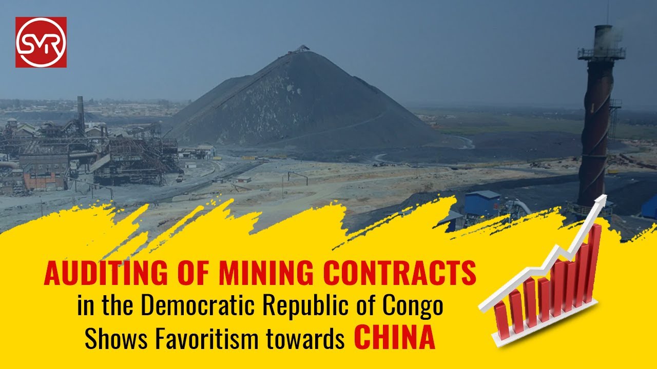 MINING NEWS | Auditing of Mining Contracts in the DRC Shows Favoritism towards China