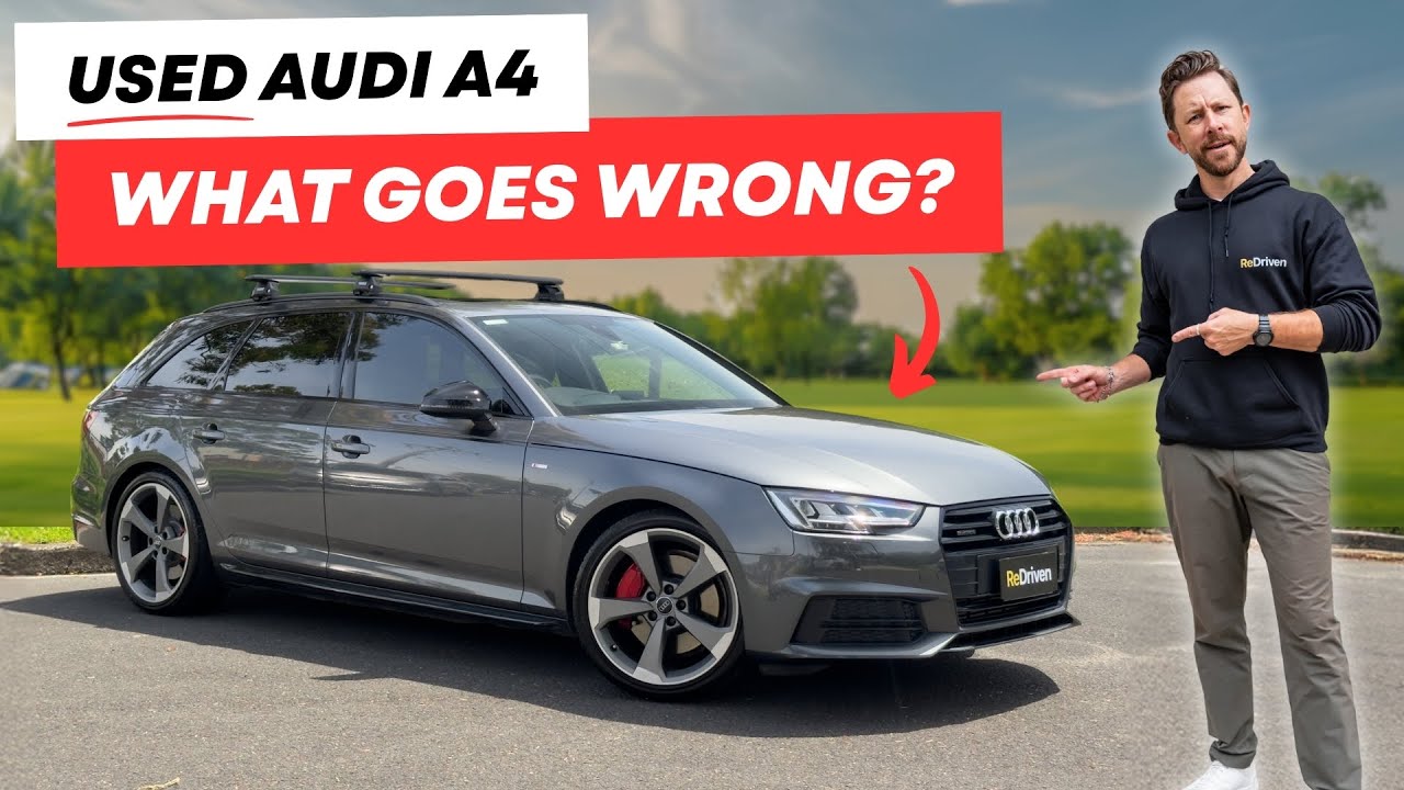 Should you buy a USED Audi A4? - What goes WRONG?