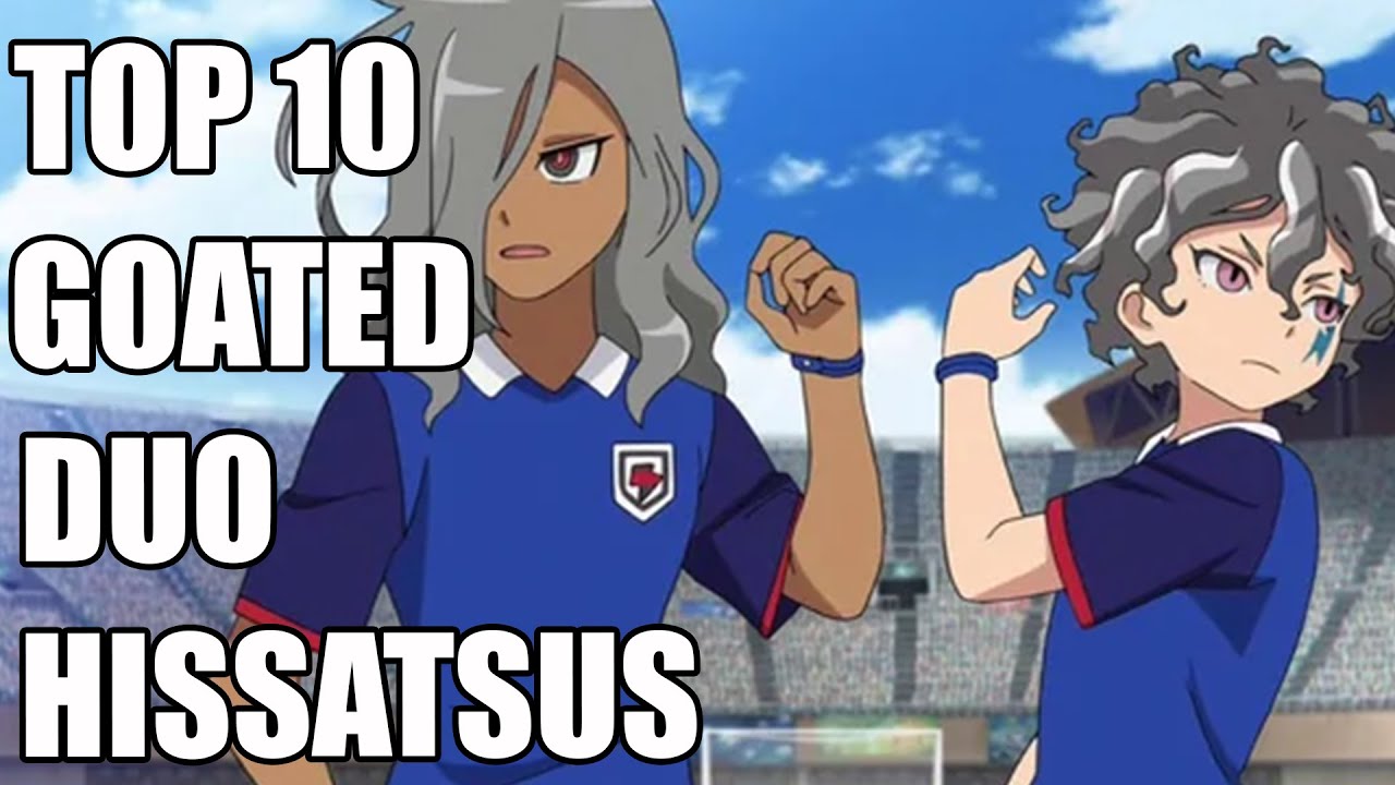 My TOP 10 MOST GOATED DUO SHOOTING HISSATSUS in INAZUMA ELEVEN