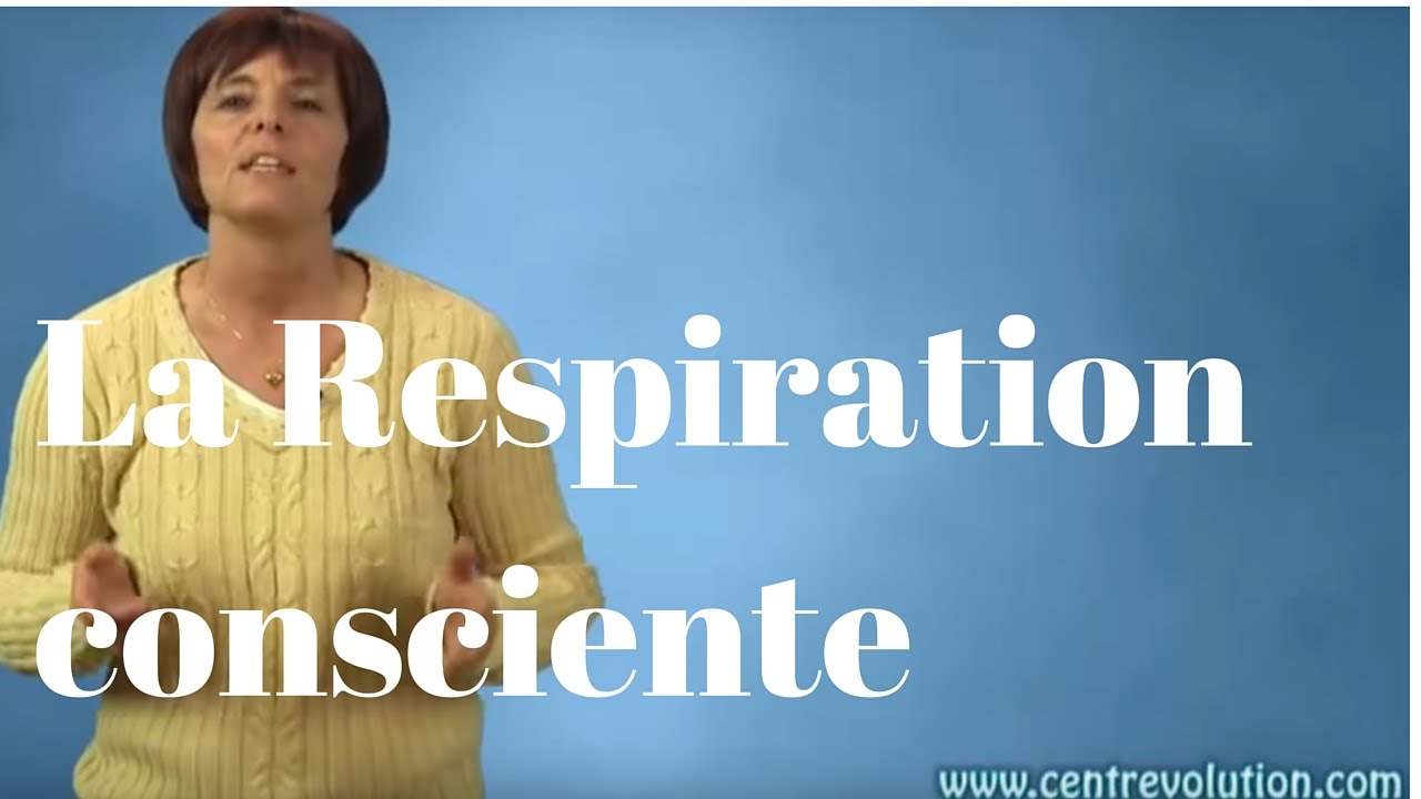 La Technique de respiration consciente
