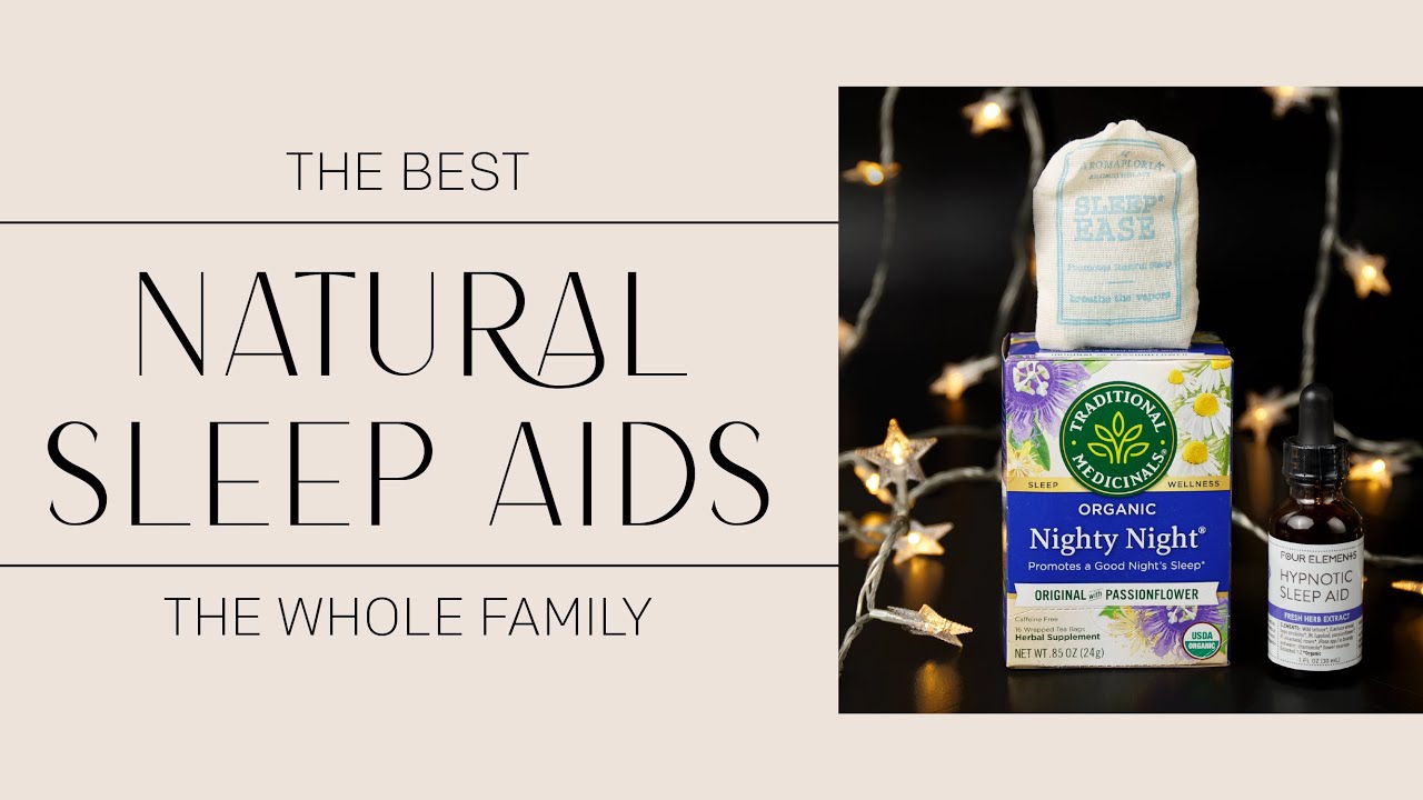 The Best Natural Sleep Aids For Kids & Adults