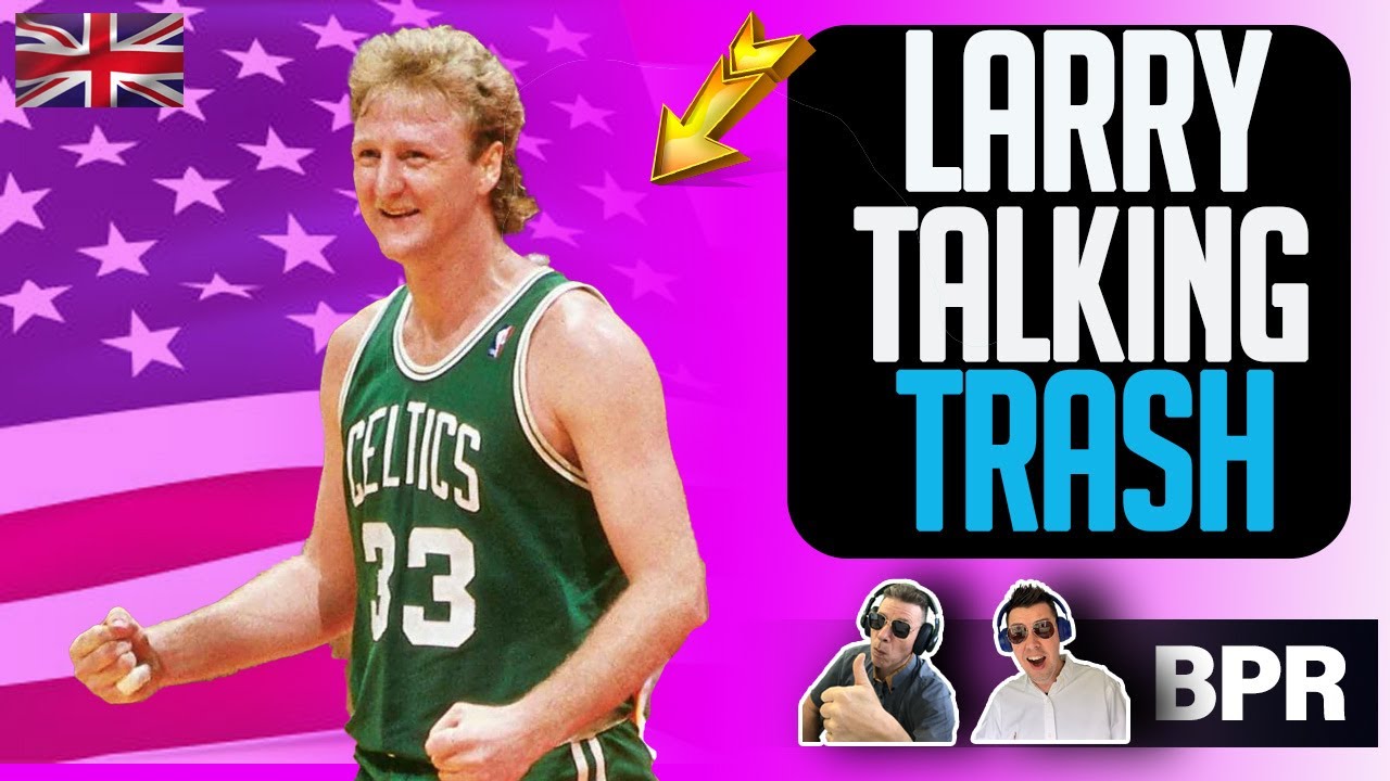 Ларри Берд ПЕРВЫЙ СМОТРИТ Trash Talking БРИТАНСКАЯ РЕАКЦИЯ