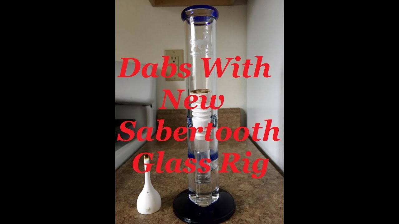 Dabs With New Sabertooth Glass Rig