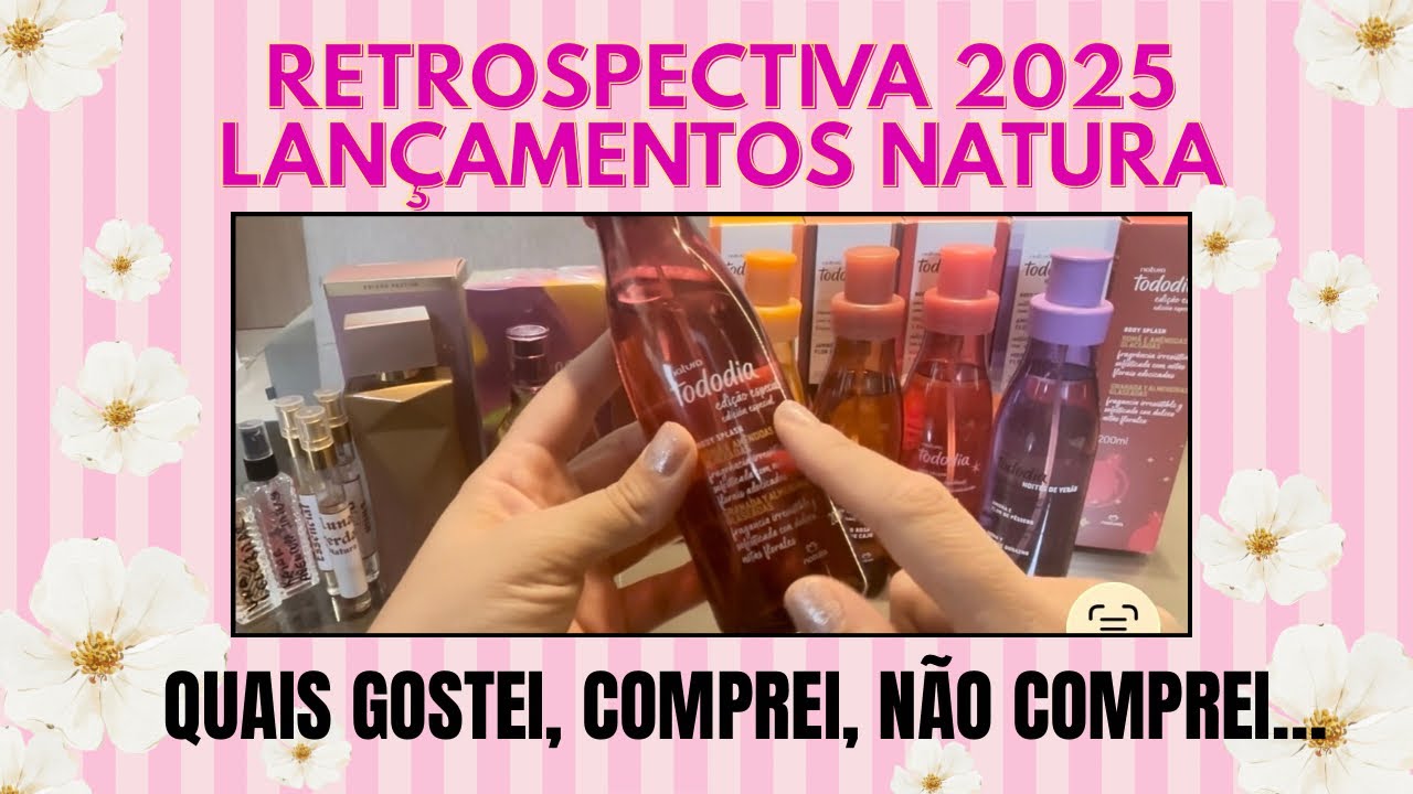 LANÇAMENTOS NATURA 2025