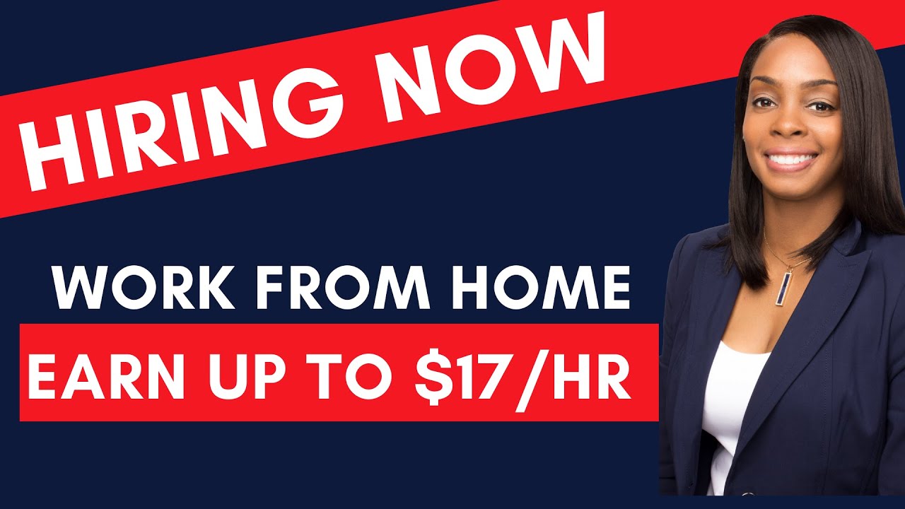 3 Remote Work from Home Jobs Hiring NOW ( Earn Up To $17/hr)