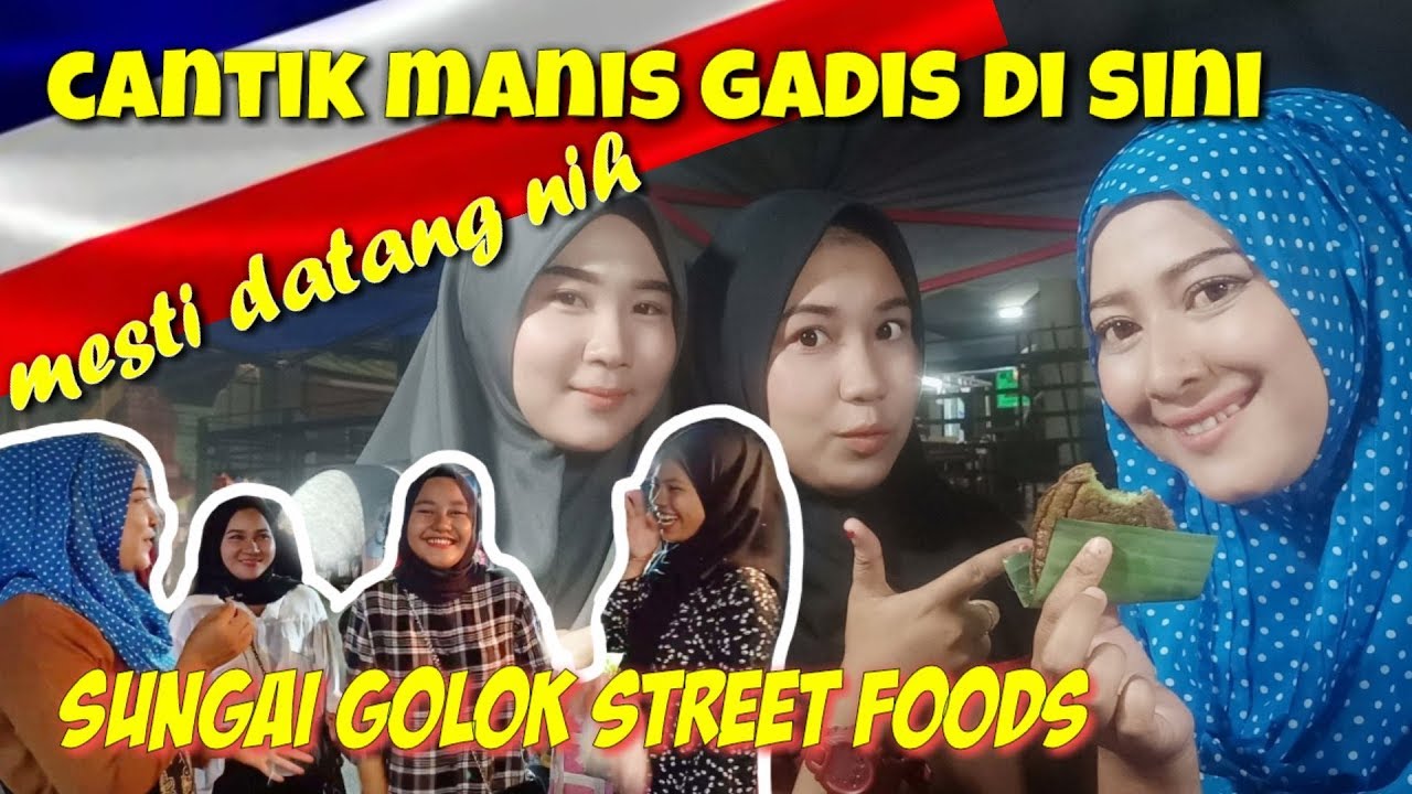 gadis thai CANTIK MANIS !! SUNGAI GOLOK STREET FOODS pasar malam SG. GOLOK Thai ถนนคนเดินสุไหงโกลก