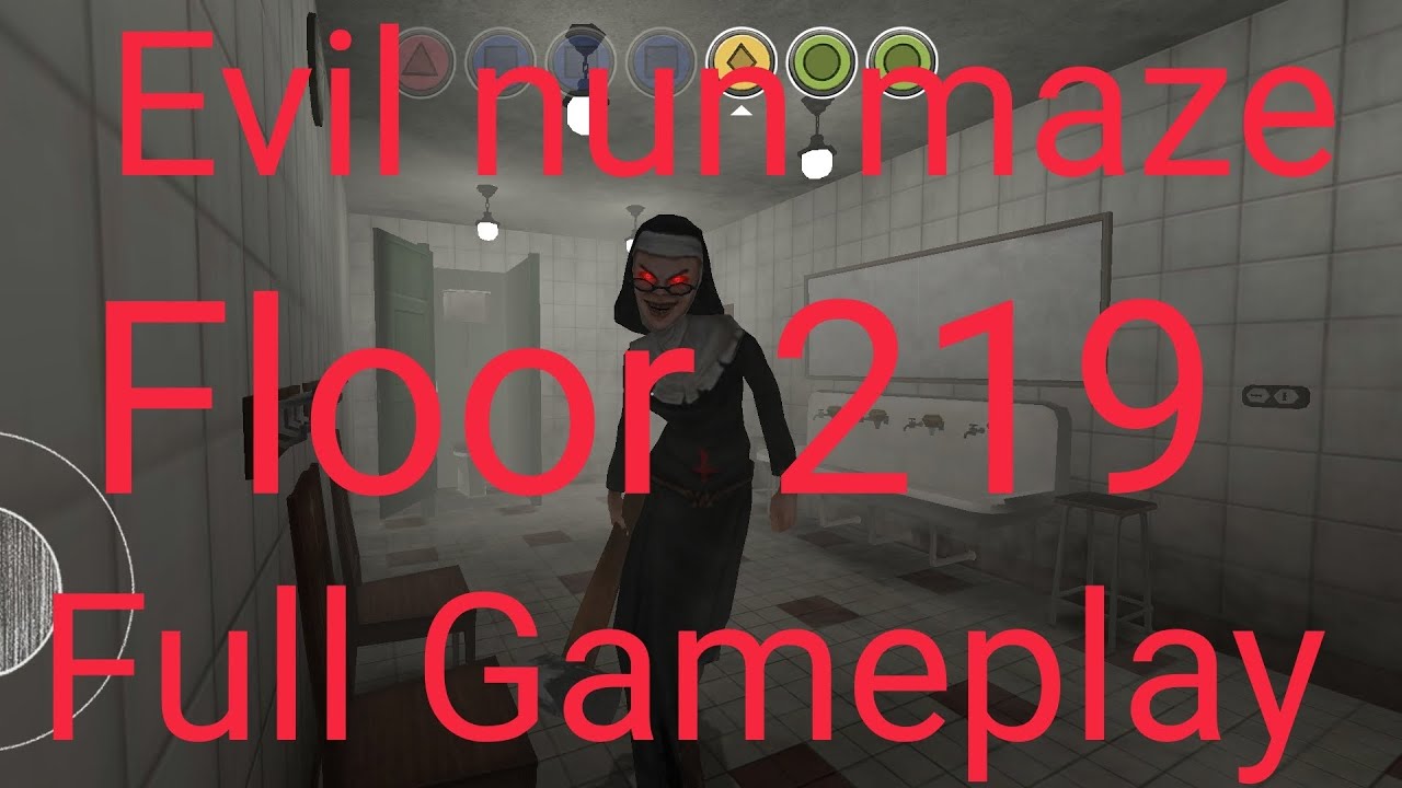 Evil nun maze Floor 219 Full Gameplay (evil nun maze Floor 219 full gameplay) evil nun mazegameplay