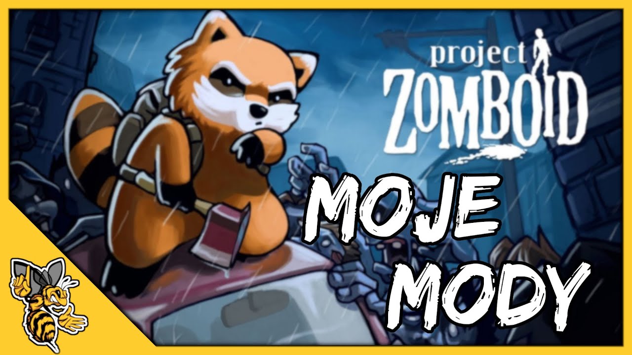 MOJE MODY CZYLI PACZKA PONAD 200 MODYFIKACJI DO PROJECT ZOMBOID BUILD 41 2024