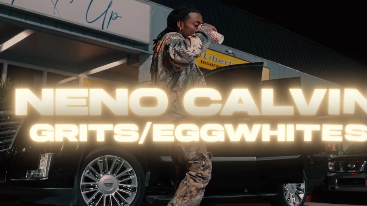 Neno Calvin- Grits & Eggwhites (Official Video)