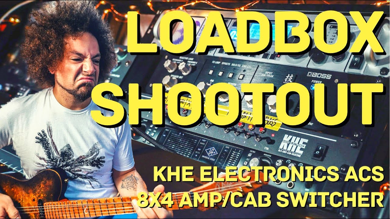 Load Box Shootout | How Different Do They Sound? | KHE 8X4 AMP Switcher