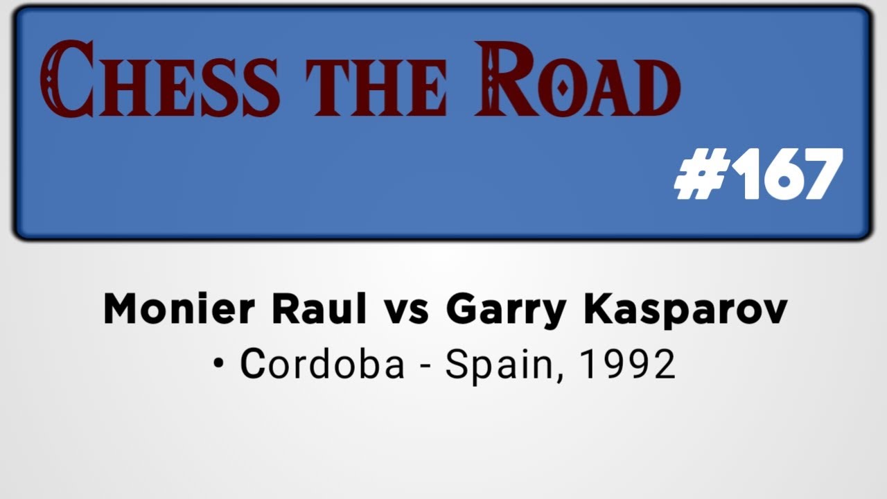 Monier Raul vs Garry Kasparov • Cordoba - Spain, 1992