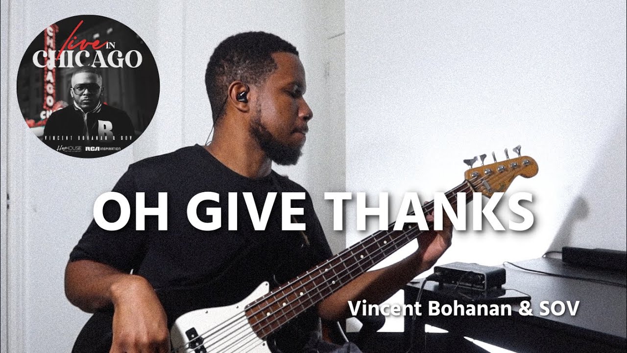 Vincent Bohanan & SOV Oh Give Thanks Bass Cover | Choir Series 1 of 4