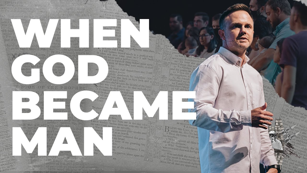 When God Became Man | Dustin Woodward