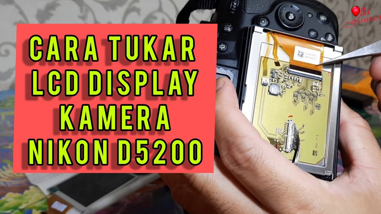 CARA MENUKAR LCD DISPLAY KAMERA | NIKON D5200 | TUTORIAL