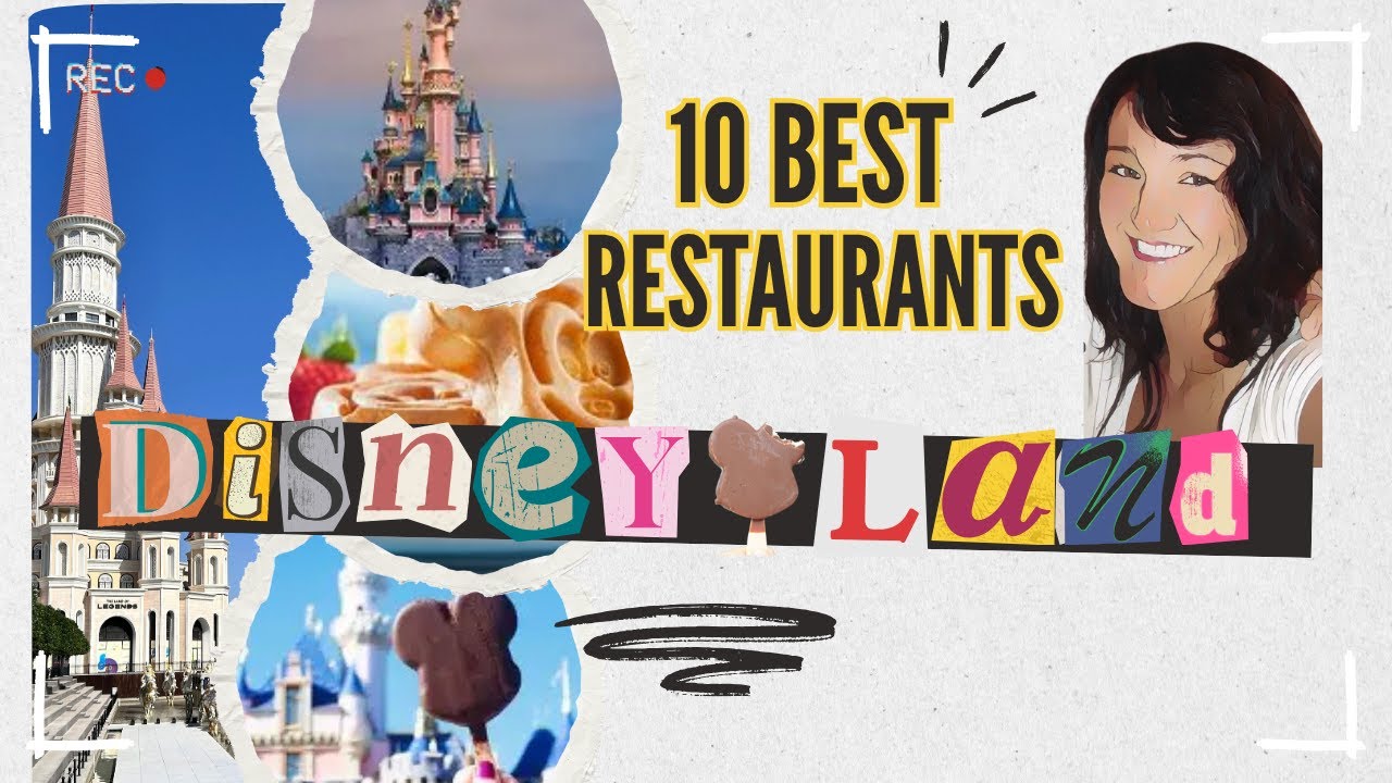Top 10 Best Restaurants at Disneyland (2025) | Must-Try Disney Dining Guide