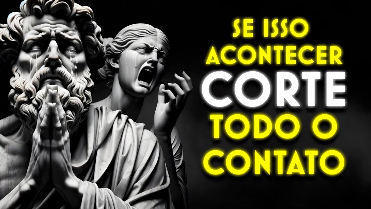 8 SINAIS de que VOCÊ deve CORTAR todo contato com alguém - ESTOICISMO