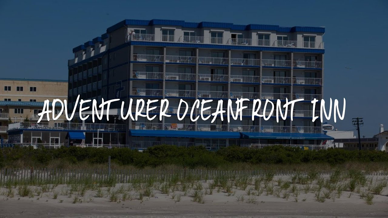 Adventurer Oceanfront Inn Review - Wildwood Crest , United States of America