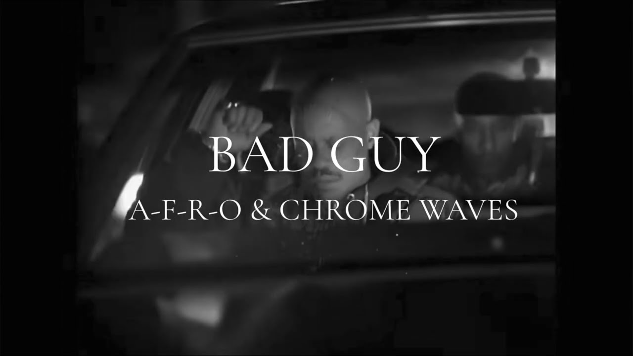 'Bad Guy' new Boom Bap track from Chrome Waves & A-F-R-O - @ChromeWaves_boombap @allflowsreachout