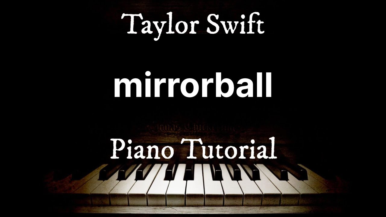 mirrorball - Taylor Swift | Piano Tutorial