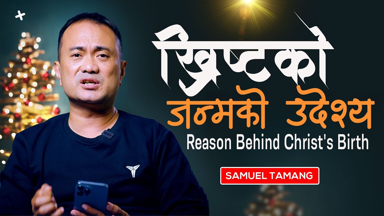 Reason Behind Christ's Birth II Samuel Tamang II Nepali