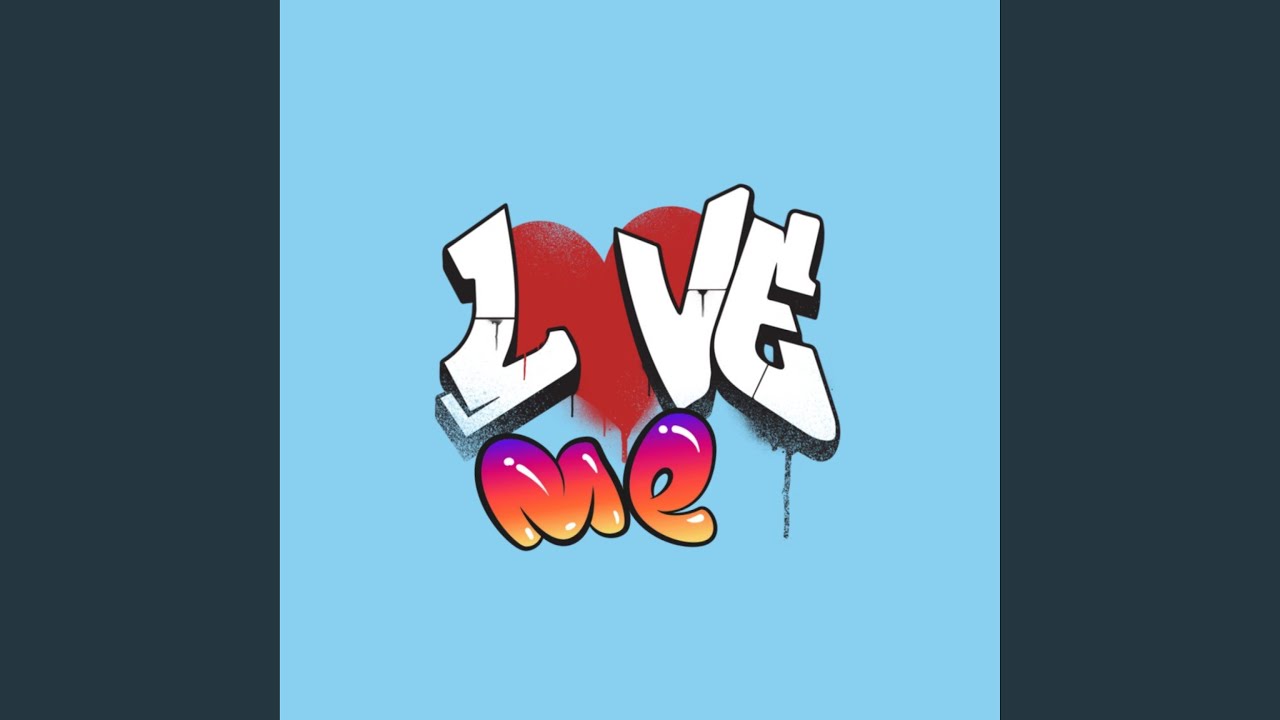 Love me