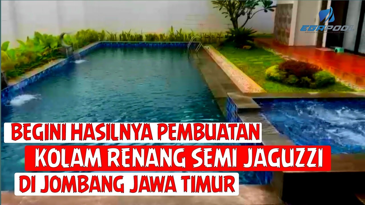 HASIL AKHIR PEMBUATAN KOLAM RENANG SEMI JAGUZZI DI JOMBANG JAWA TIMUR