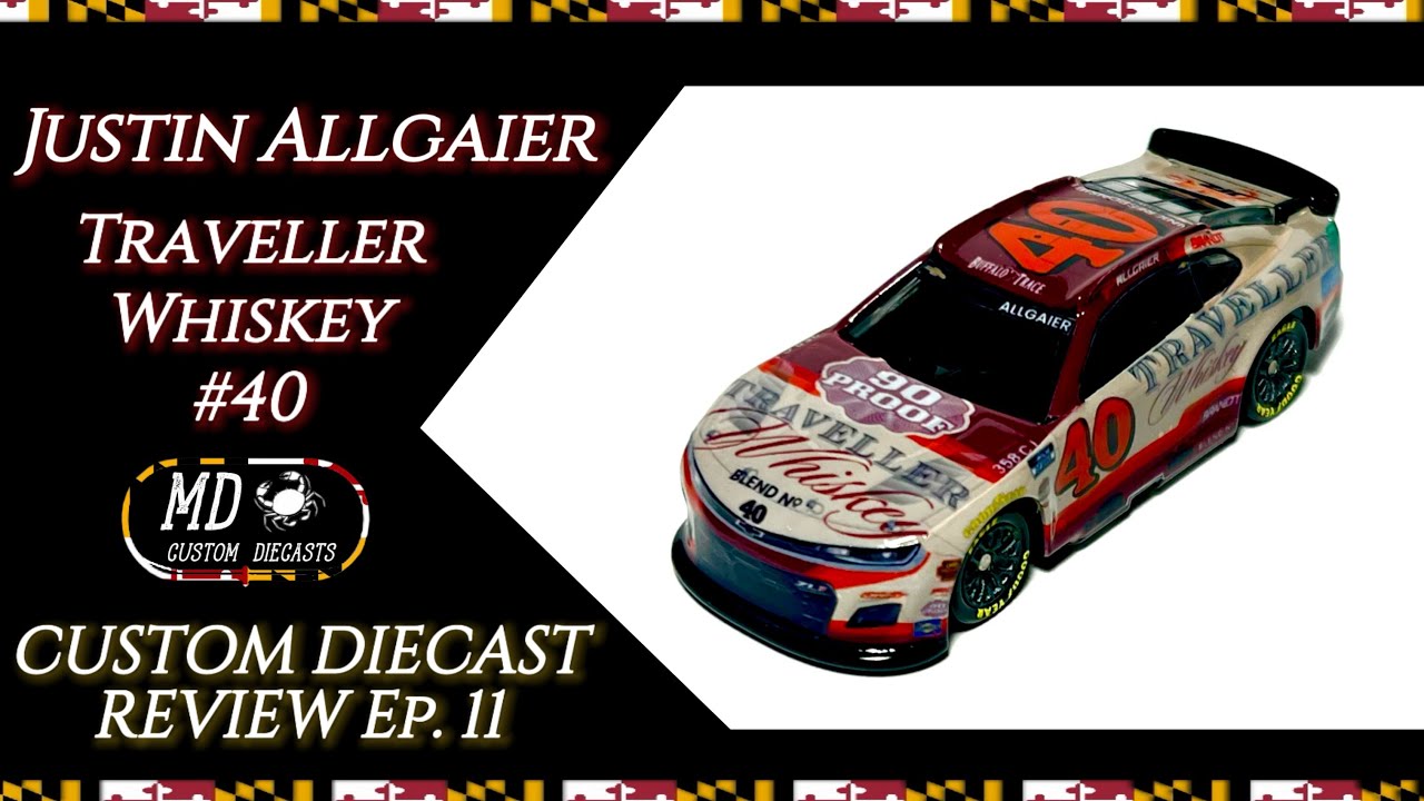 Justin Allgaier 2026 Traveller Whiskey #40 | Md Custom Diecasts | Custom Diecast Review Ep.11